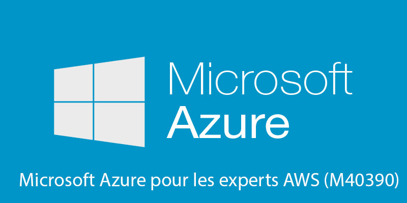 Microsoft-Azure-pour-les-experts-AWS-(M40390)